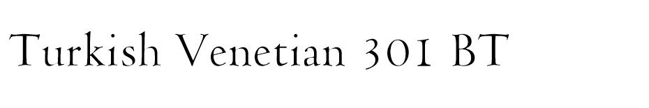 Turkish Venetian 301 BT font